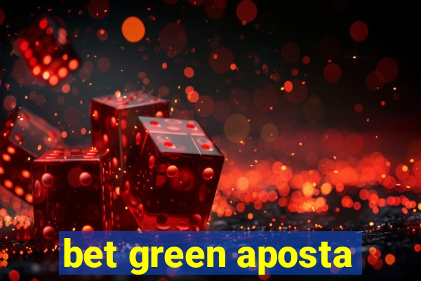 bet green aposta